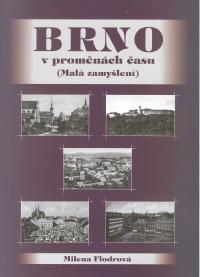 Brno v proměnách času (malá zamyšlení) 
