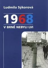 1968 V Brně nebyli lvi