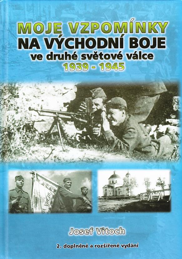 Moje vzpomínky na východní boje ve druhé světové válce 1939-1945-2. vydání