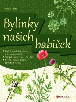 Bylinky našich babiček V zahrádce, kuchyni i kosmetice 