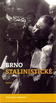  Brno stalinistické-průvodce městem