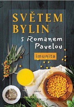 Světem bylin s Romanem Pavelou