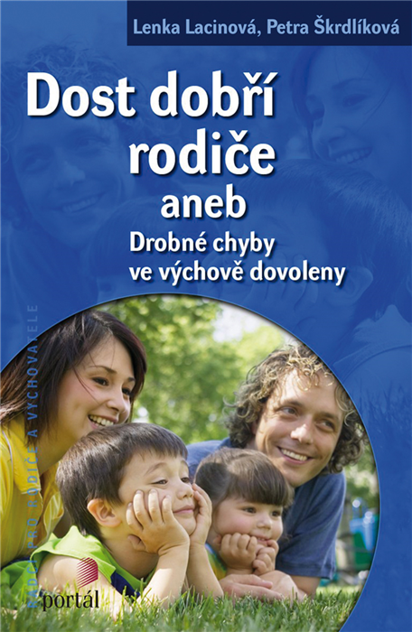 Dost dobří rodiče aneb Drobné chyby ve výchově dovoleny