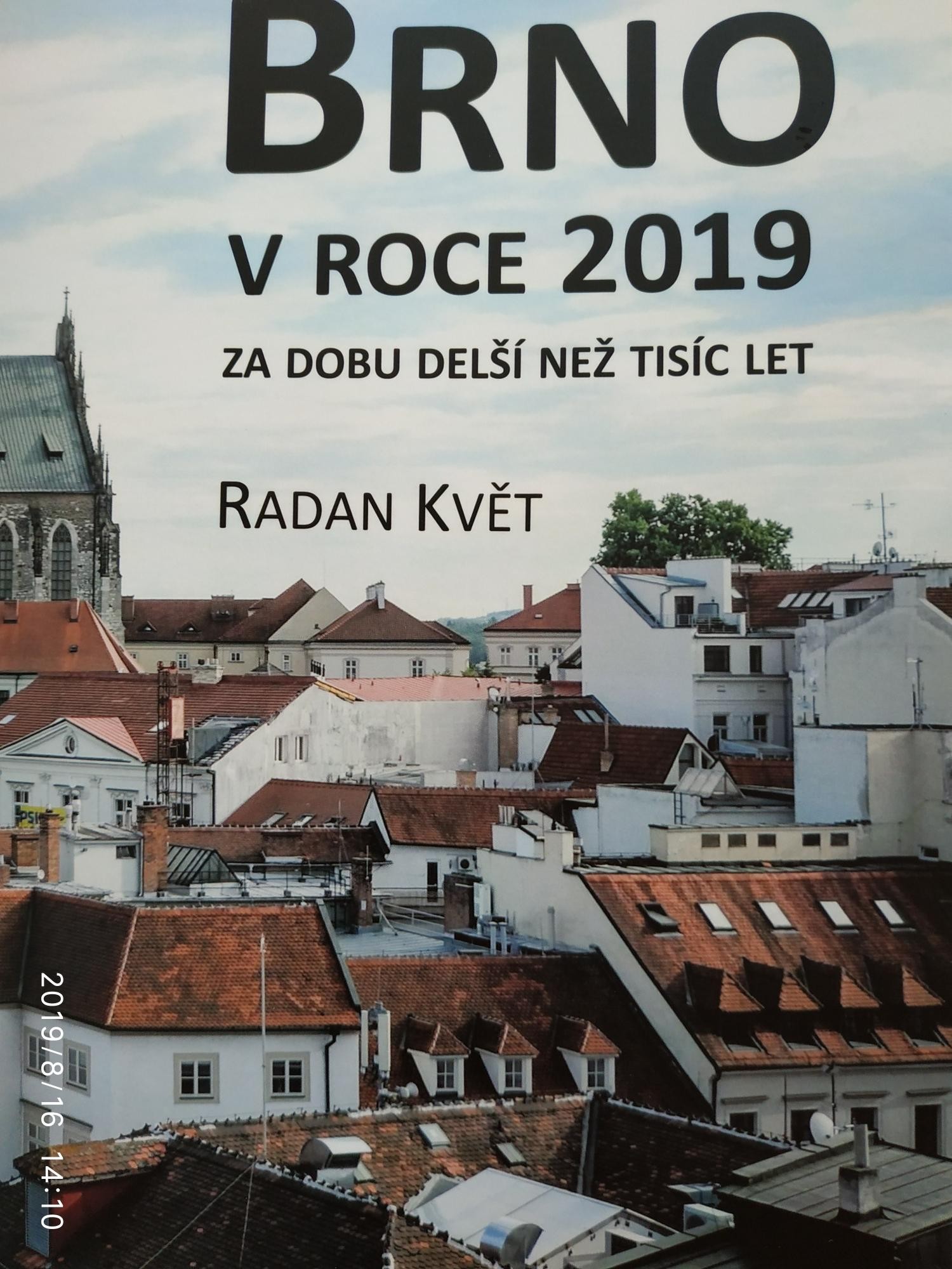 BRNO v roce 2019 za dobu delší než tisíc let