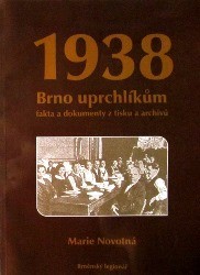 1938 Brno uprchlíkům  fakta a dokumenty z tisku a archivů