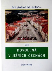 Naši předkové byli "bedny" … aneb Dovolená v jižních Čechách