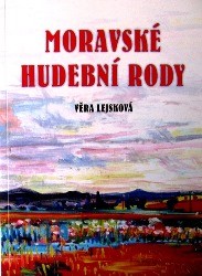 Moravské hudební rody/Zajímavé osudy zapomenutých