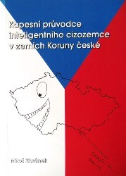 Kapesní průvodce inteligentního cizozemce v zemích Koruny české