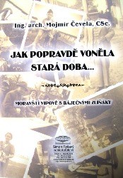 Jak popravdě voněla stará doba…