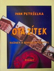 Ota Zítek - režisér a divadelní ředitel