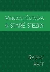 Minulost člověka a staré stezky