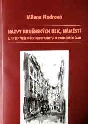 Názvy brněnských ulic, náměstí a jiných veřejných prostranství v proměnách času