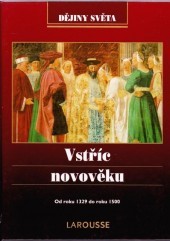 Vstříc novověku od roku 1329 do roku 1500