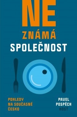  Neznámá společnost Pohledy na současné Česko 