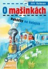 O mašinkách - Pohádky na kolejích