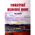 Moravské hudební rody/Zajímavé osudy zapomenutých