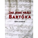 Jak jsme hráli Bartóka