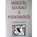 Ministři, kulisáci a podkomouši