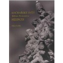 Sochařský svět Jiřího Antonína Heinze