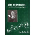 Jiří Trávníček - houslista, primárius, pedagog