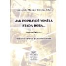 Jak popravdě voněla stará doba ...moravští vipové s báječnými zlíňáky