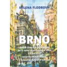 Brno aneb trocha povídání jak se Brno velkým Brnem stalo a jeho ulice ke svým jménům přišly