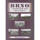 Brno v proměnách času (malá zamyšlení) 
