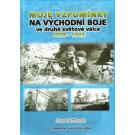 Moje vzpomínky na východní boje ve druhé světové válce 1939-1945-2. vydání