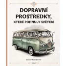 Dopravní prostředky, které pohnuly světem