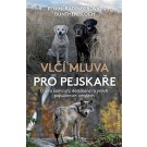  Vlčí mluva pro pejskaře - O alfa samcích, dominanci a jiných populárních omylech