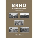 Brno v proměnách času (Malá zamyšlení) - brožovaná