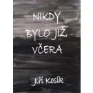 Nikdy bylo již včera