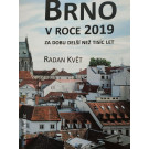 BRNO v roce 2019 za dobu delší než tisíc let