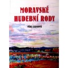 Moravské hudební rody/Zajímavé osudy zapomenutých