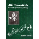 Jiří Trávníček - houslista, primárius, pedagog