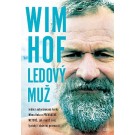 Wim Hof. Ledový muž