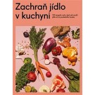 Zachraň jídlo v kuchyni