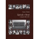 Zpívali v Brně v letech 1965-1991